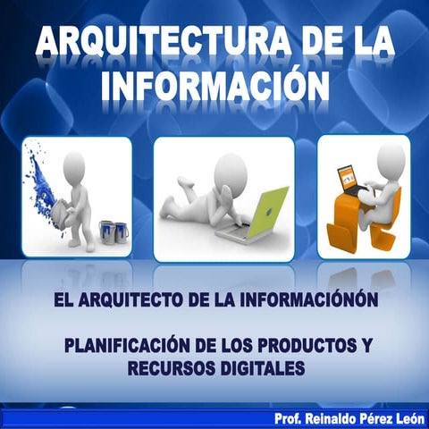 Clase 4. La Arquitectura  y el Arquitecto de la Información