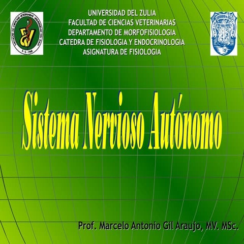 Fisiología Veterinaria. Clase 4. Sistema Nervioso Autonomo.