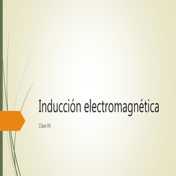 Clase 4 inducción electromagnética