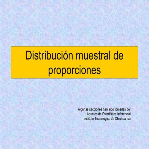 Distribucion muestral de proporciones
