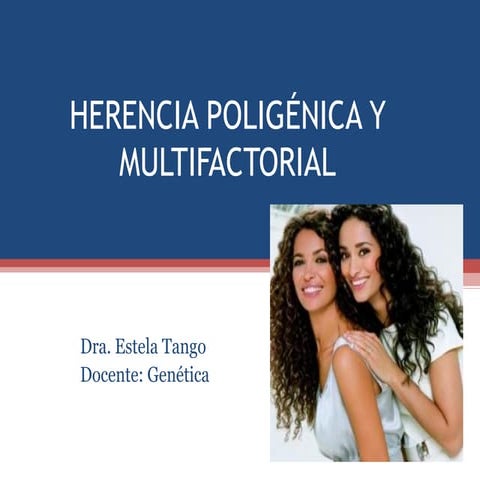 Clase 6 herencia poligenica y multifactorial