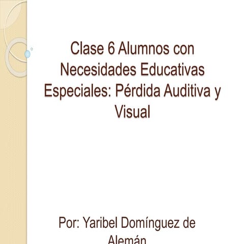 Clase 6 alumnos con necesidades educativas especiales