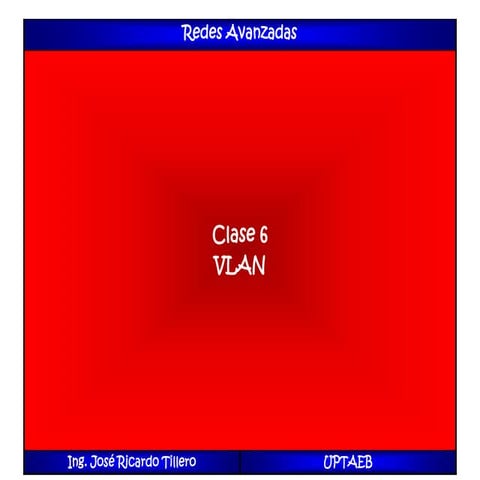 Clase 6 VLAN