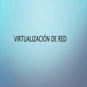 Virtualizacion de Red - SDN - Software defined Networking