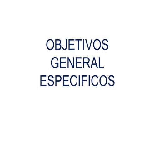metodologia de investigacion -objetivos general y especificos