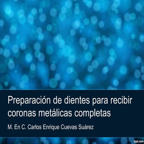 Preparación de dientes para coronas metálicas completas