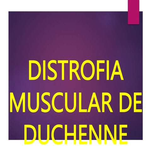 DISTROFIA MUSCULAR DE DUCHENNE EN PEDIATRIA | PPTX