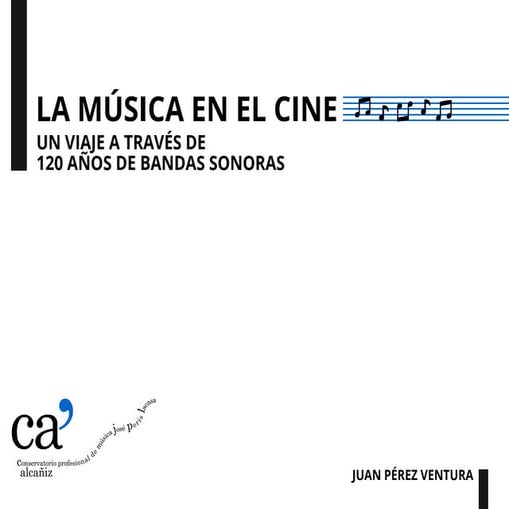 La música en el cine: un viaje a través de 120 años de bandas sonoras | PDF