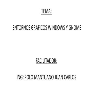ENTORNOS GRÁFICOS WINDOWS Y GNOME
