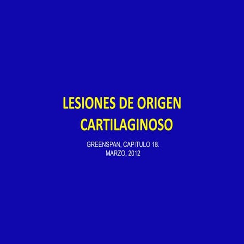 lesiones oseas de origen cartilaginoso