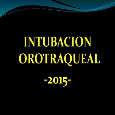 Intubacion traquealClase intubacion traqueal 2015