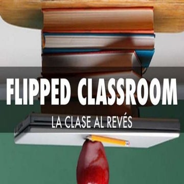 Clase invertida o flipped classroom | PPTX