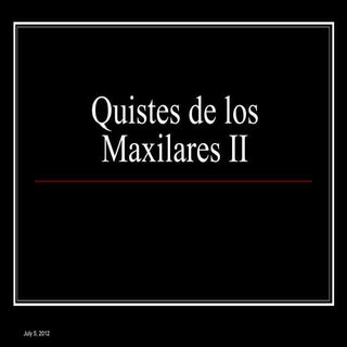 Clase quistes de los maxilares ii