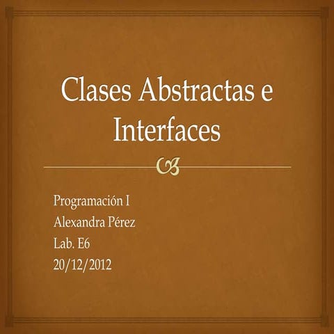 Clases abstractas e interfaces (AlexandraPerez)