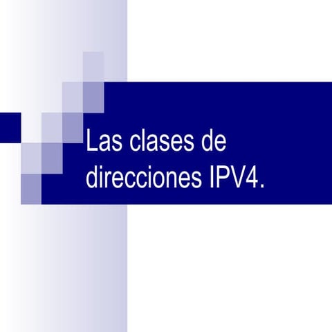 Las clases de direcciones IPV4