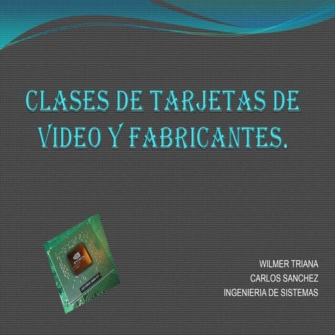Clases de tarjetas de video y fabricantes