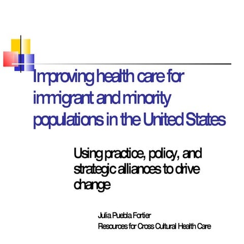Improving health care for immigrant and minority populations in the US