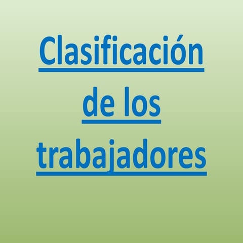 Clasificación de los trabajadores