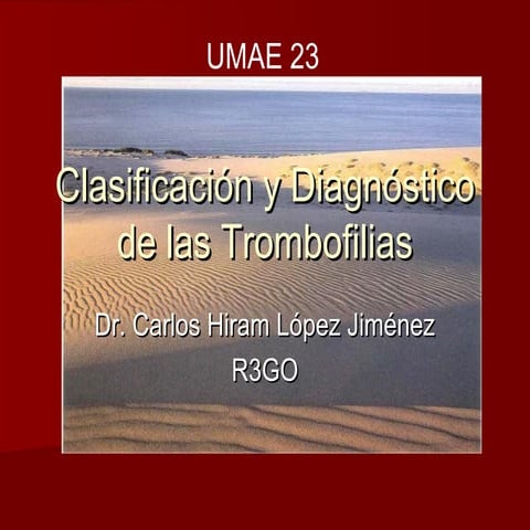 Clasificación y diagnóstico de las trombofilias