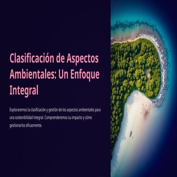Clasificacion-de-Aspectos-Ambientales-Un-Enfoque-Integral (1).pptx