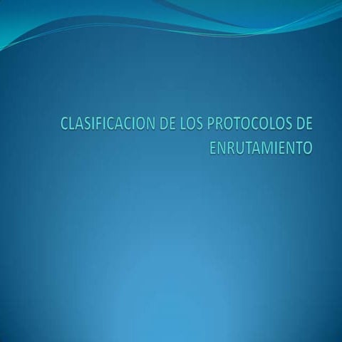 Clasificacion de los protocolos de enrutamiento