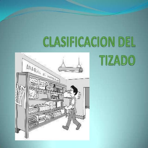 Clasificacion del tizado