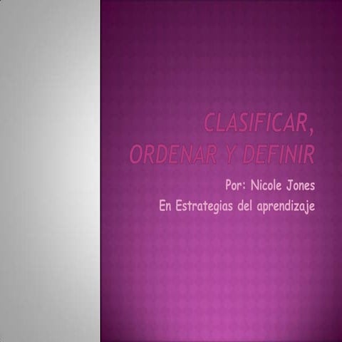 Clasificar, Ordenar Y Definir  Jones