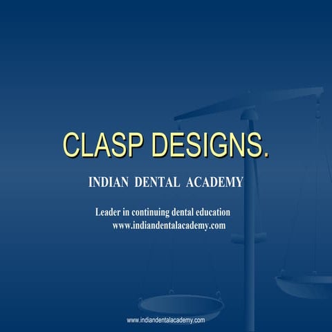 Clasp designs / dentist technology