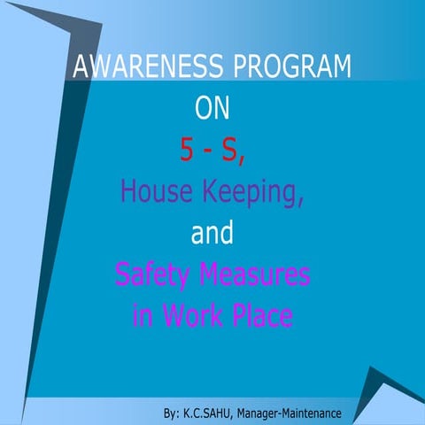 Awareness on housekeeping and safety measures in work place