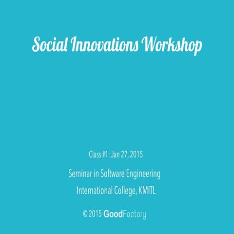 KMITL Social Innovations Workshop- Class 1