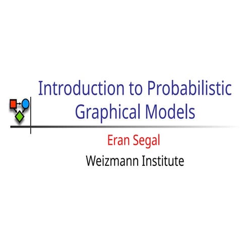 An Introduction to Probabilistic Graphical Modeling | PPT