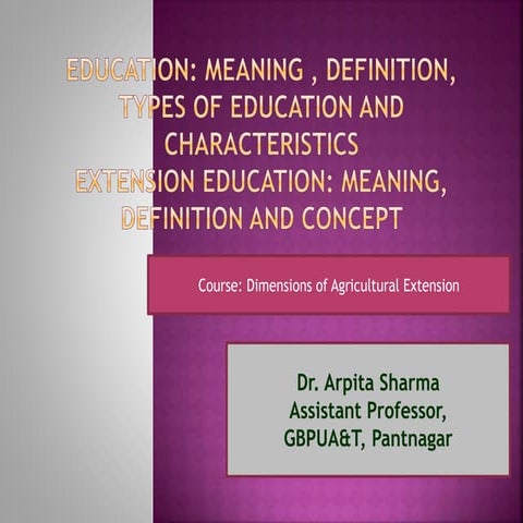 Education: Meaning , Definition, types of education and characteristicsExten...