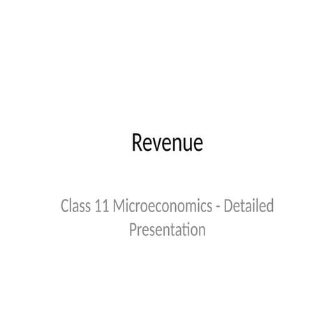 Class_11_Microeconomics_Revenue_Detailed.pptx