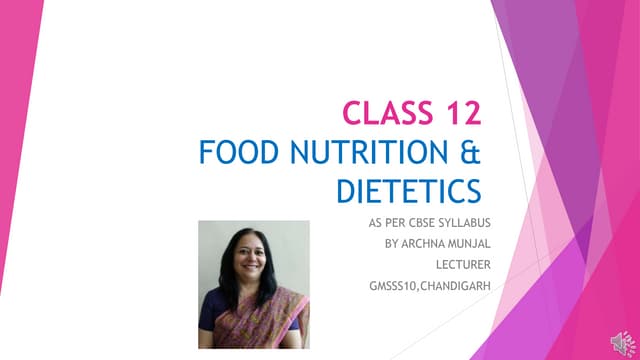 Archna's Lecture- Class 12 CBSE Food Nutrition & Dietetics Unit 1 Ch 2 Therap...