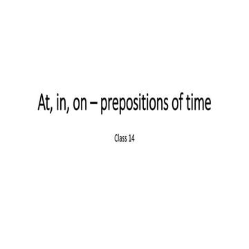 Class 14_At, in, on – prepositions of.pptx