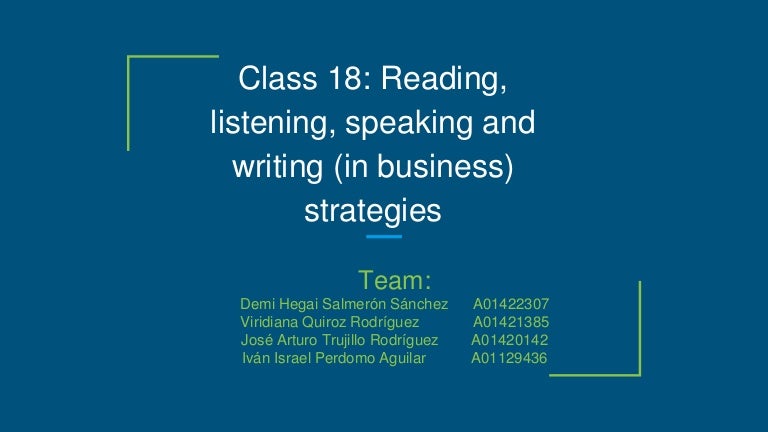Class 18 Reading, Listening, Speaking And Writing (In Business) Stra…