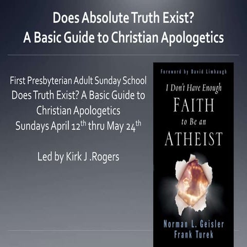 Does Absolute Truth Exist? Class # 1 intro