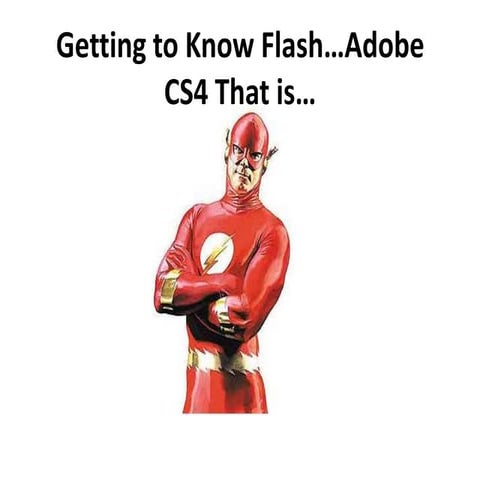 Class 1 lecture slides flash cs4