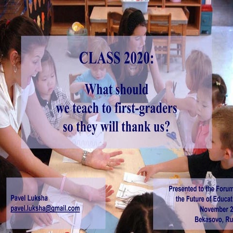 School 2020: What should we teach to first-graders so they will thank us? [En...