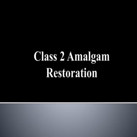 Class 2 amalgam restoration