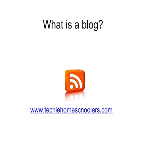 What Is A Blog?