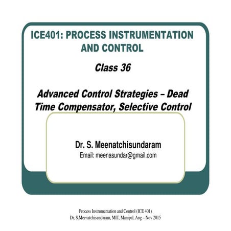 Class 36   advanced control strategies – dead time compensator, selective con...