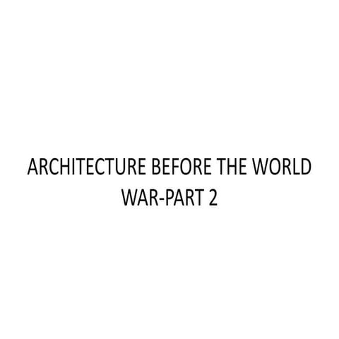 Class 4 architecture before the world war part 2