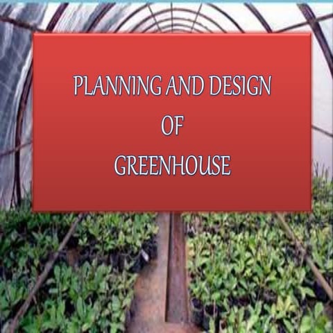 Class 4 &amp; 5 planning and design of greenhouses (1)