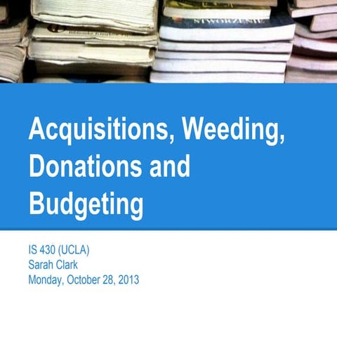 Class 5  - acquisitions, weeding, donations and budgeting