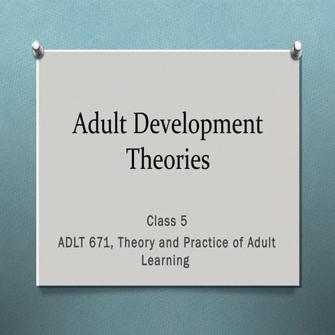 Class 5, adlt 671 developmental theorists