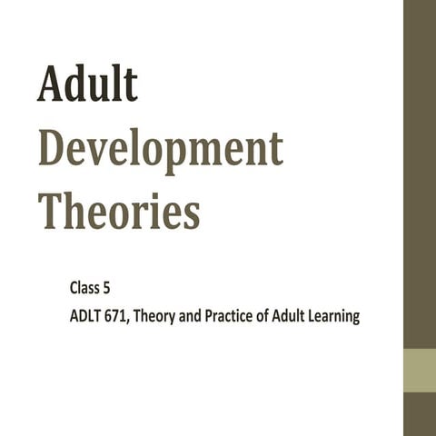 Class 5, adlt 671 developmental theorists