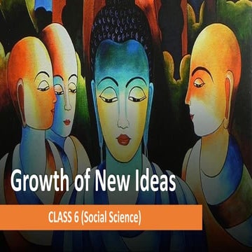 Class 6 Growth of New Ideas