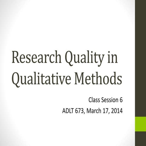 Class 6 research quality in qualitative methods rev may 2014