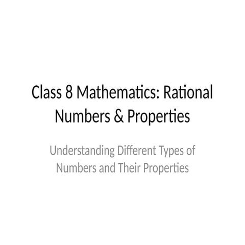 class 8 mathematics rational numbesrs and its properties | PPTX